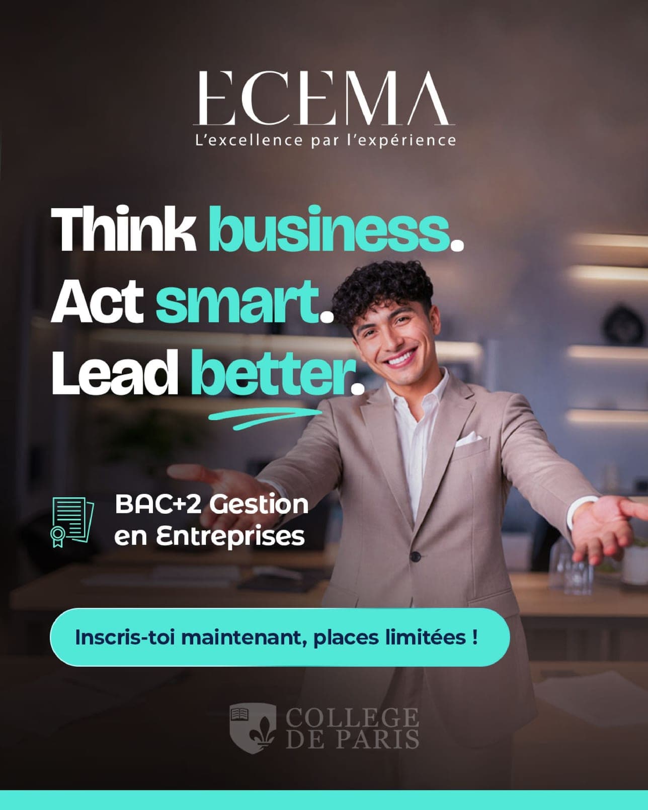 Affiche ECEMA : un jeune homme en costume, accroche « Think business. Act smart. Lead better. » pour un BAC+2 Gestion en entreprises